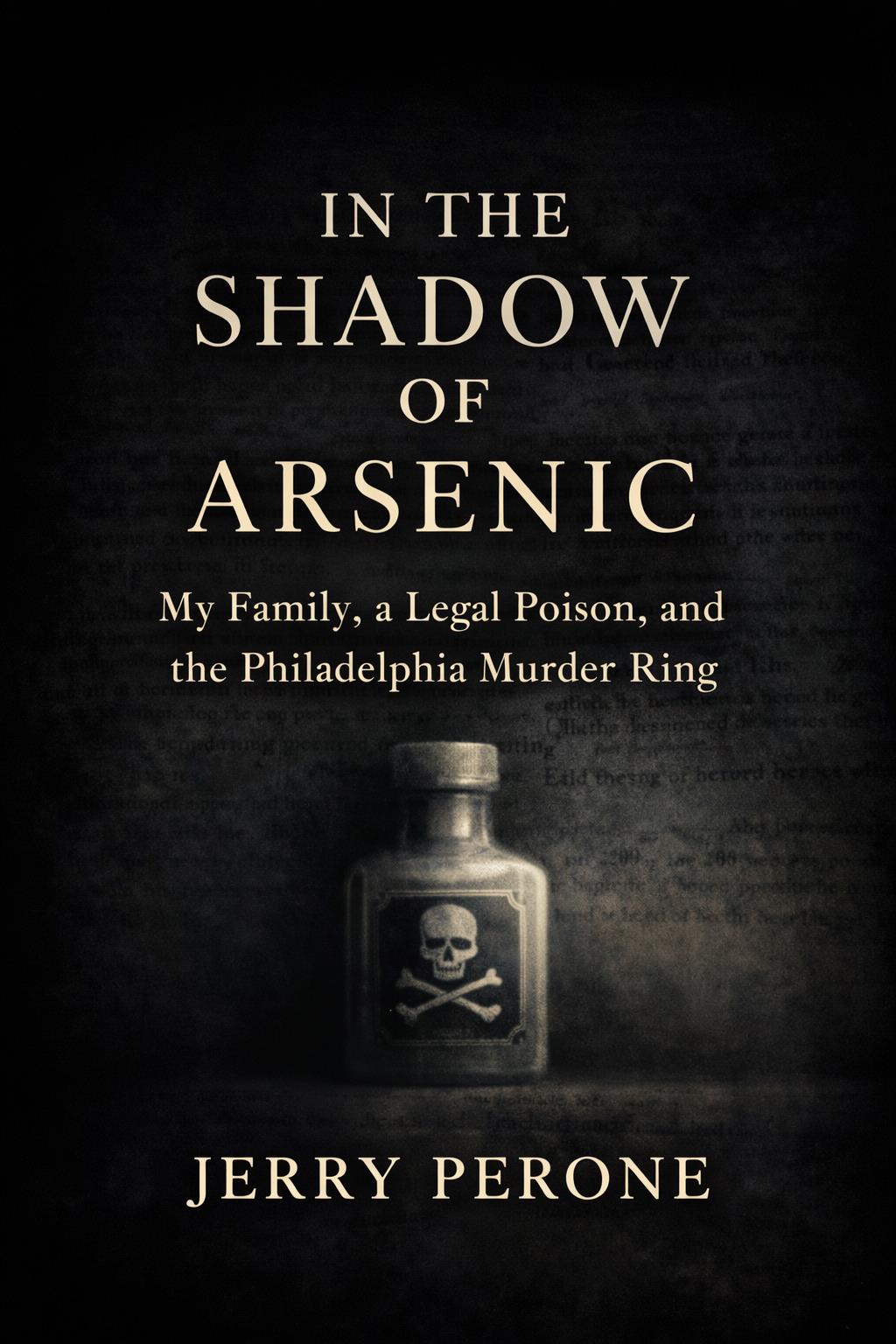 In the Shadow of Arsenic by Jerry Perone: a dark cover featuring an antique poison bottle.